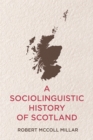 A Sociolinguistic History of Scotland - eBook