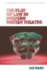 The Play of Law in Modern British Theatre - Book
