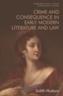 Crime and Consequence in Early Modern Literature and Law - eBook