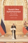 Russia's New Authoritarianism : Putin and the Politics of Order - Book