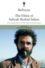 Refocus: the Films of Sohrab Shahid-Saless : Exile, Displacement and the Stateless Moving Image - Book