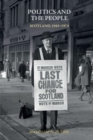 Politics and the People : Scotland, 1945-1979 - Book