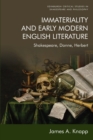 Immateriality and Early Modern English Literature : Shakespeare, Donne, Herbert - Book