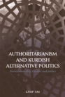 Authoritarianism and Kurdish Alternative Politics : Governmentality, Gender and Justice - eBook