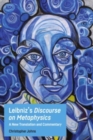 Leibniz'S Discourse on Metaphysics : A New Translation and Commentary - Book