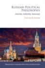 Russian Political Philosophy : Anarchy, Authority, Autocracy - Book