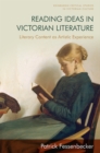 Reading Ideas in Victorian Literature : Literary Content as Artistic Experience - eBook