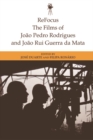 Refocus: The Films of Joao Pedro Rodrigues and Joao Rui Guerra Da Mata - Book