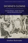 Dickens'S Clowns : Charles Dickens, Joseph Grimaldi and the Pantomime of Life - Book