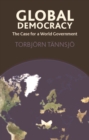 Global Democracy : The Case for a World Government - eBook