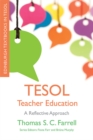 Tesol Teacher Education : A Reflective Approach - Book