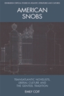 American Snobs : Transatlantic Novelists, Liberal Culture and the Genteel Tradition - eBook