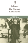ReFocus: The Films of Ken Russell - eBook