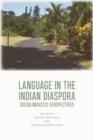 Language in the Indian Diaspora : Sociolinguistic Perspectives - Book
