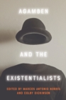 Agamben and the Existentialists - Book