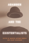Agamben and the Existentialists - eBook