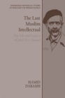 The Last Muslim Intellectual : The Life and Legacy of Jalal Al-e Ahmad - Book