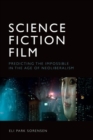 Science Fiction Film : Predicting the Impossible in the Age of Neoliberalism - Book