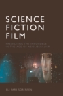 Science Fiction Film : Predicting the Impossible in the Age of Neoliberalism - eBook