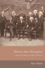 Dissent After Disruption : Church and State in Scotland, 1843-63 - Book