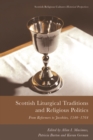 Scottish Liturgical Traditions and Religious Politics - eBook