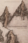 The Fundamental Field : Thought, Poetics, World - Book