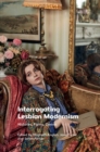Interrogating Lesbian Modernism : Histories, Forms, Genres - Book