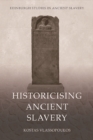 Historicising Ancient Slavery - eBook