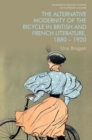 The Alternative Modernity of the Bicycle in British and French Literature, 1880 1920 - Book