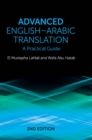 Advanced English-Arabic Translation : A Practical Guide - Book