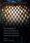 The Edinburgh Critical History of Twentieth-Century Christian Theology - Book