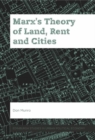 Marx's Theory of Land, Rent and Cities - Book