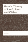 Marx's Theory of Land, Rent and Cities - eBook