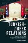 Turkish-Greek Relations : Foreign Policy in a Securitisation Framework - Book