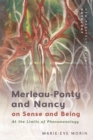 Merleau-Ponty and Nancy on Sense and Being : At the Limits of Phenomenology - eBook