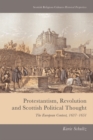 Protestantism, Revolution and Scottish Political Thought : The European Context, 1637-1651 - eBook
