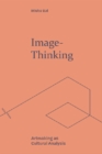 Image-Thinking : Artmaking as Cultural Analysis - Book
