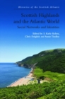 Scottish Highlands and the Atlantic World : Social Networks and Identities - Book