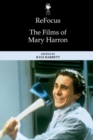 Refocus: the Films of Mary Harron - Book