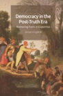 Democracy in the Post-Truth Era : Restoring Faith in Expertise - eBook