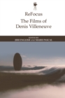ReFocus: The Films of Denis Villeneuve - eBook