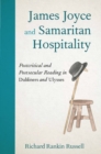 James Joyce and Samaritan Hospitality : Postcritical and Postsecular Reading in Dubliners and Ulysses - Book