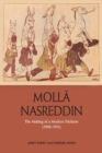 Molla Nasreddin : The Making of a Modern Trickster, 1906-1911 - Book