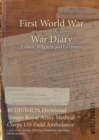 40 DIVISION Divisional Troops Royal Army Medical Corps 135 Field Ambulance : 1 June 1916 - 28 May 1919 (First World War, War Diary, WO95/2602/1) - Book