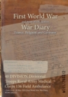 40 DIVISION Divisional Troops Royal Army Medical Corps 136 Field Ambulance : 1 June 1916 - 29 May 1919 (First World War, War Diary, WO95/2602/2) - Book
