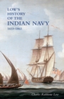 LOW`S HISTORY of the INDIAN NAVY : Volume One - Book