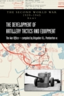 The Development of Artillery Tactics and Equipment : Official History Of The Second World War Army - Book