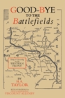 Good-Bye to the Battlefields : Today and Yesterday on the Western Front - Book