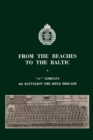 From the Beaches to the Baltic : 'G' Company 8th Battalion The Rifle Brigade - Book