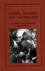 Sniping, Scouting and Patrolling : A Textbook for Instructors and Students 1940 - Book